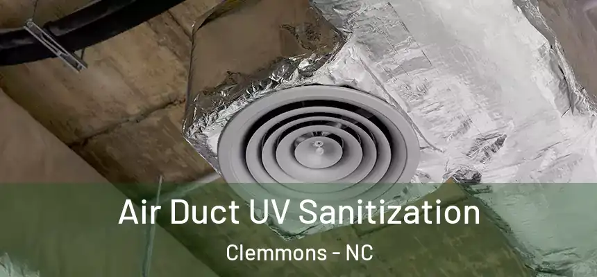  Air Duct UV Sanitization Clemmons - NC