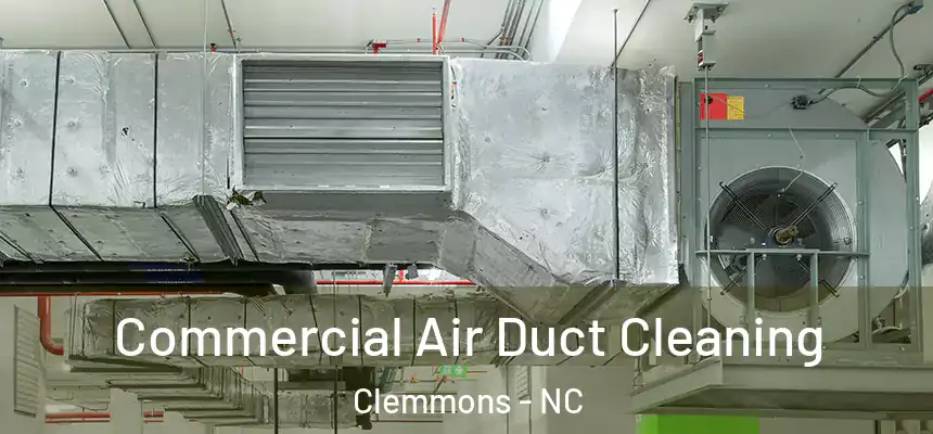  Commercial Air Duct Cleaning Clemmons - NC