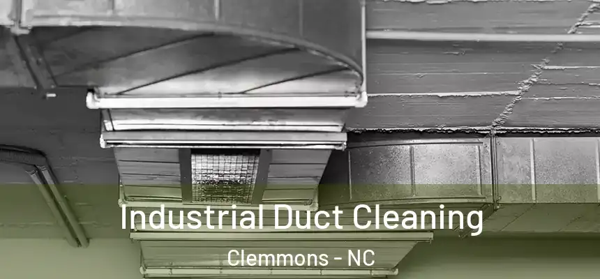  Industrial Duct Cleaning Clemmons - NC